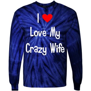 I Heart My Crazy Wife Tie-Dye Long Sleeve Shirt