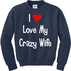 I Heart My Crazy Wife Kids Sweatshirt