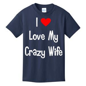 I Heart My Crazy Wife Kids T-Shirt