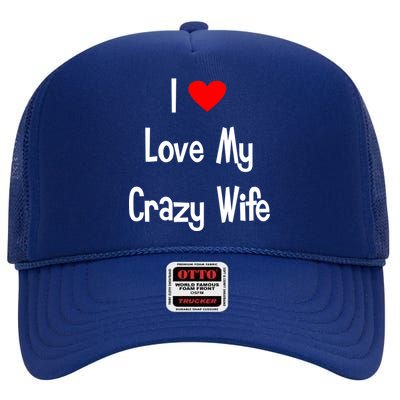 I Heart My Crazy Wife High Crown Mesh Back Trucker Hat