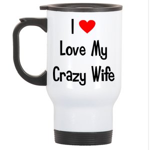 I Heart My Crazy Wife Stainless Steel Travel Mug