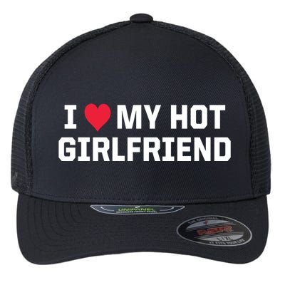 I Heart My Hot Girlfriend Fenny Couples Flexfit Unipanel Trucker Cap