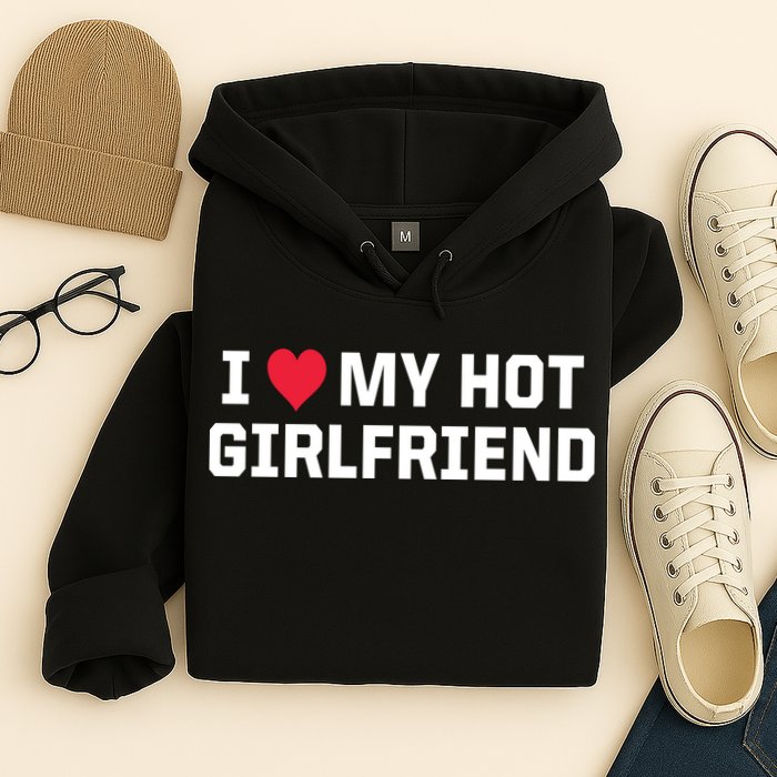 I Heart My Hot Girlfriend Fenny Couples Hoodie