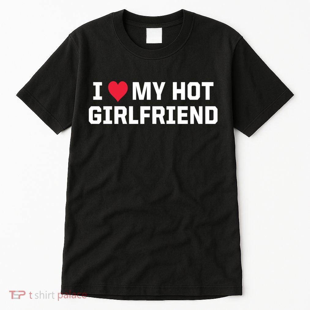 I Heart My Hot Girlfriend Fenny Couples Tall T-Shirt