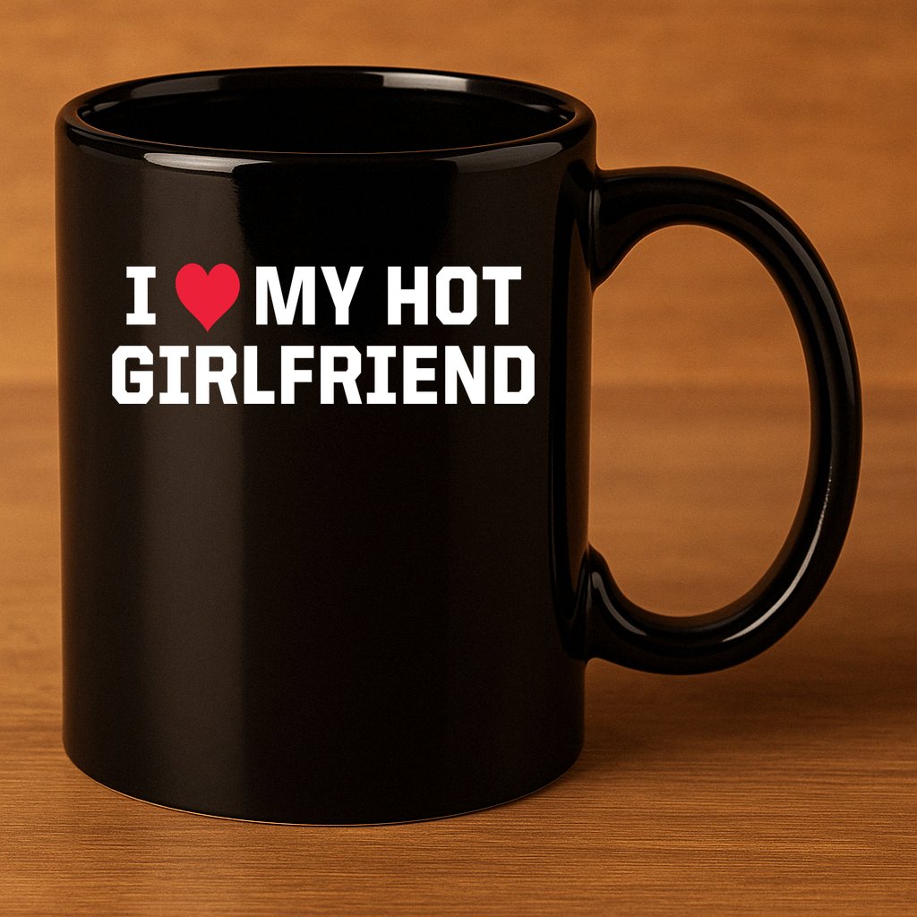 I Heart My Hot Girlfriend Fenny Couples 11oz C Handle Ceramic Mug