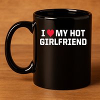 I Heart My Hot Girlfriend Fenny Couples 11oz C Handle Ceramic Mug