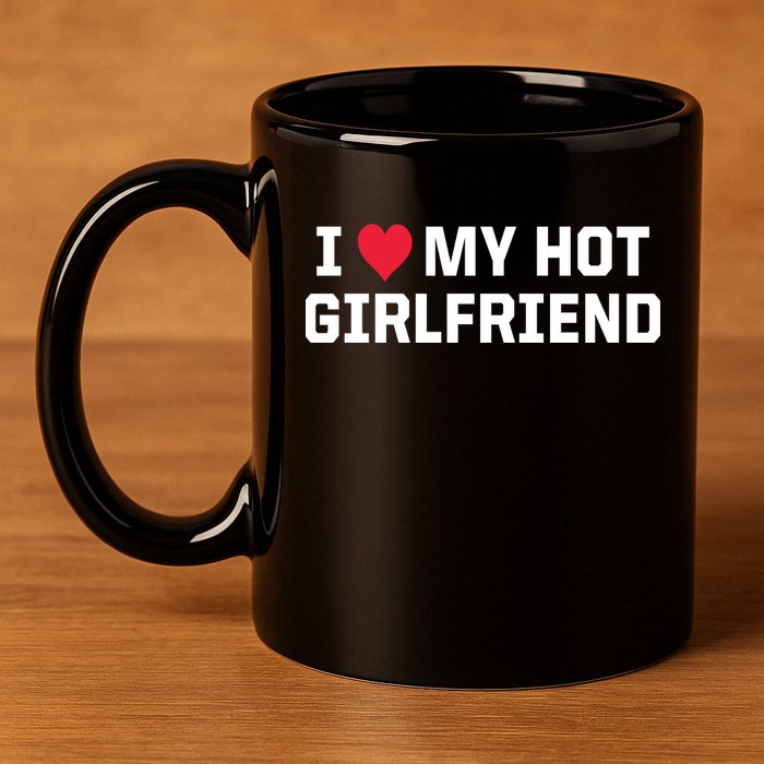 I Heart My Hot Girlfriend Fenny Couples 11oz C Handle Ceramic Mug