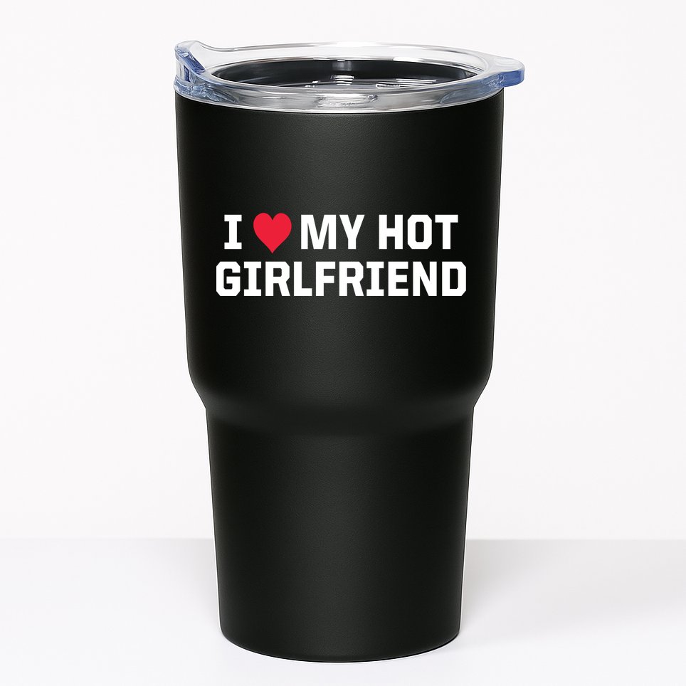 I Heart My Hot Girlfriend Fenny Couples Tumbler