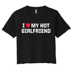 I Heart My Hot Girlfriend Fenny Couples Women's Crop Top Tee