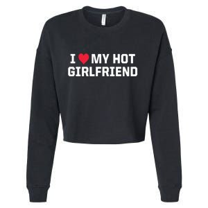 I Heart My Hot Girlfriend Fenny Couples Cropped Pullover Crew