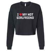 I Heart My Hot Girlfriend Fenny Couples Cropped Pullover Crew