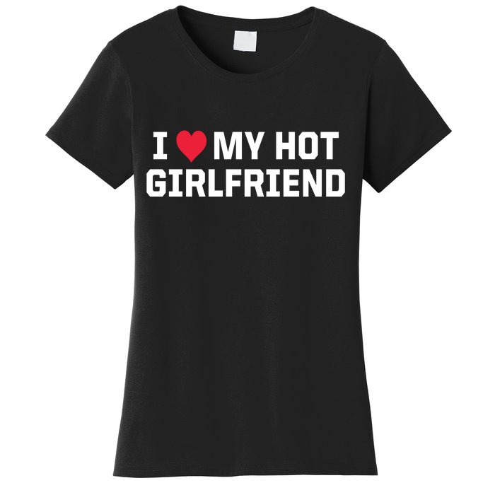 I Heart My Hot Girlfriend Fenny Couples Women's T-Shirt