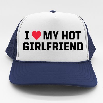 I Heart My Hot Girlfriend Fenny Couples Trucker Hat