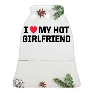 I Heart My Hot Girlfriend Fenny Couples Ceramic Bell Ornament