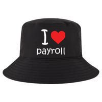 I Heart Payroll Cool Comfort Performance Bucket Hat