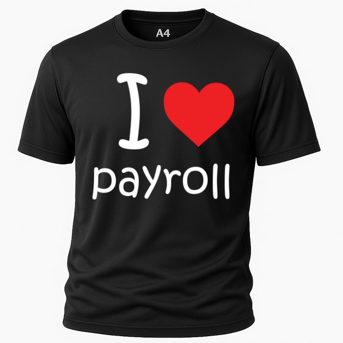 I Heart Payroll Performance Shirt