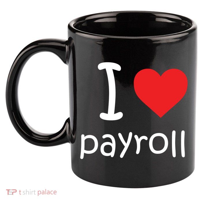 I Heart Payroll 11oz C Handle Ceramic Mug