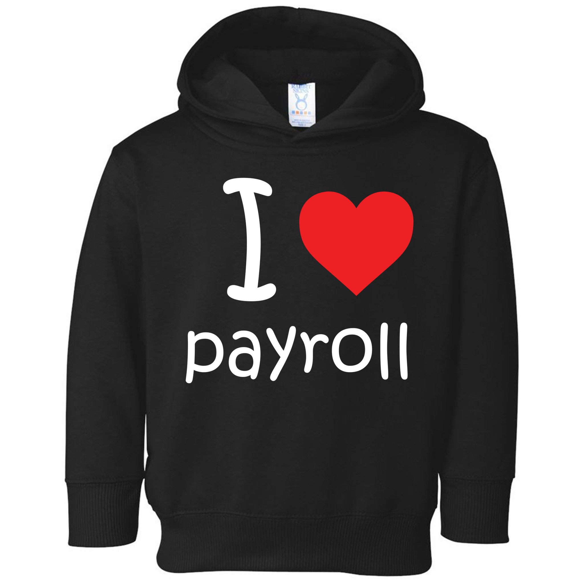 I Heart Payroll Toddler Hoodie