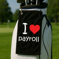 I Heart Payroll Golf Towel