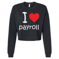 I Heart Payroll Cropped Pullover Crew