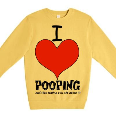 I Heart Pooping and Texting Premium Crewneck Sweatshirt