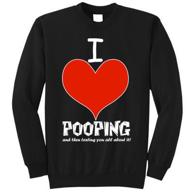 I Heart Pooping and Texting Sweatshirt