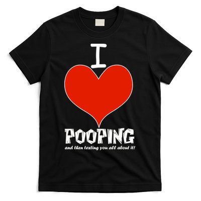 I Heart Pooping and Texting T-Shirt
