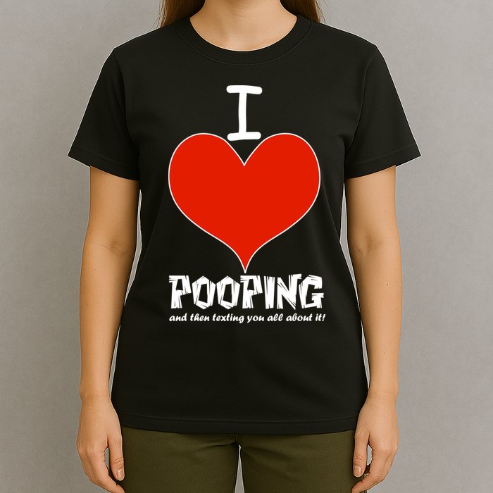 I Heart Pooping and Texting T-Shirt
