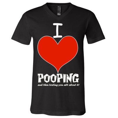 I Heart Pooping and Texting V-Neck T-Shirt