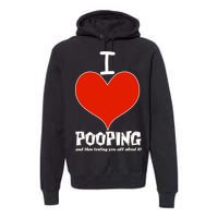 I Heart Pooping and Texting Premium Hoodie