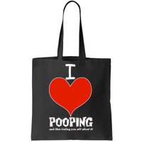 I Heart Pooping and Texting Tote Bag