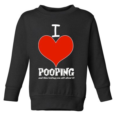 I Heart Pooping and Texting Toddler Sweatshirt
