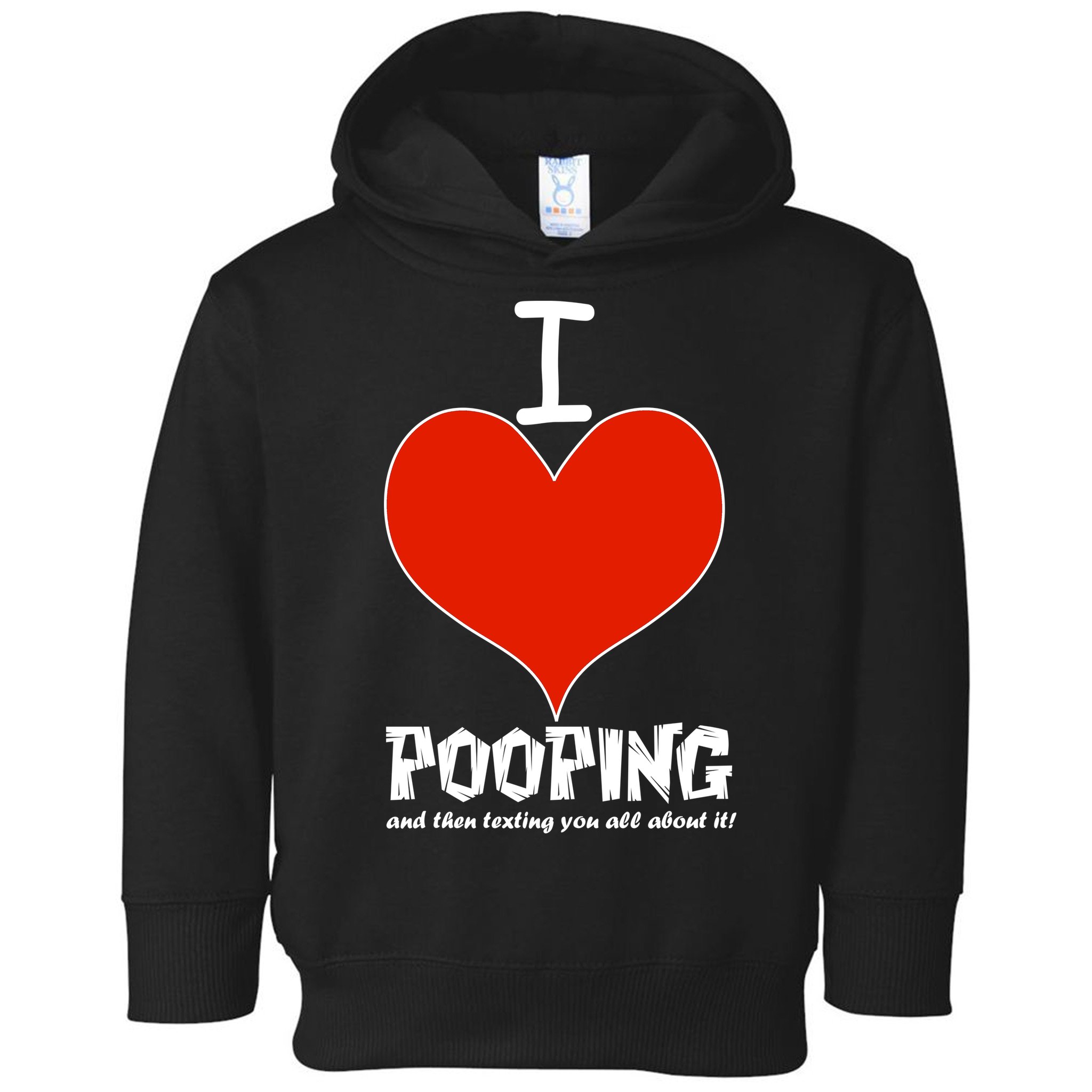 I Heart Pooping and Texting Toddler Hoodie