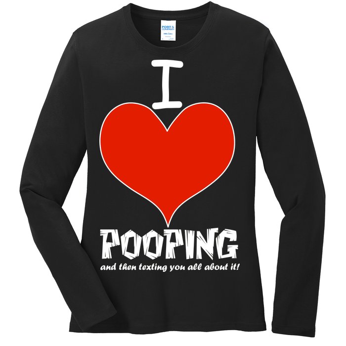 I Heart Pooping and Texting Ladies Long Sleeve Shirt