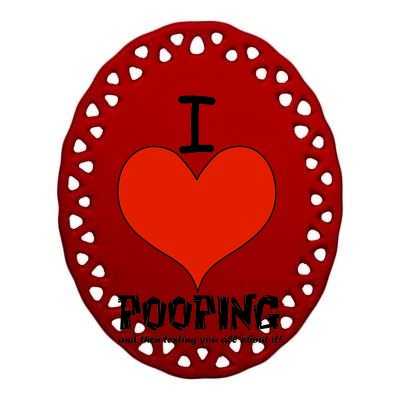 I Heart Pooping and Texting Ceramic Oval Ornament