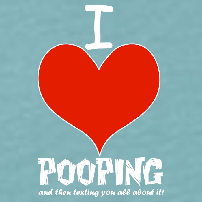 I Heart Pooping and Texting Sueded Cloud Jersey T-Shirt