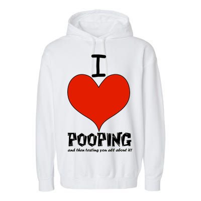 I Heart Pooping and Texting Garment-Dyed Fleece Hoodie