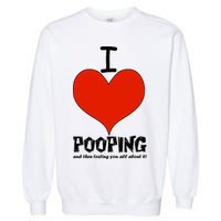 I Heart Pooping and Texting Garment-Dyed Sweatshirt
