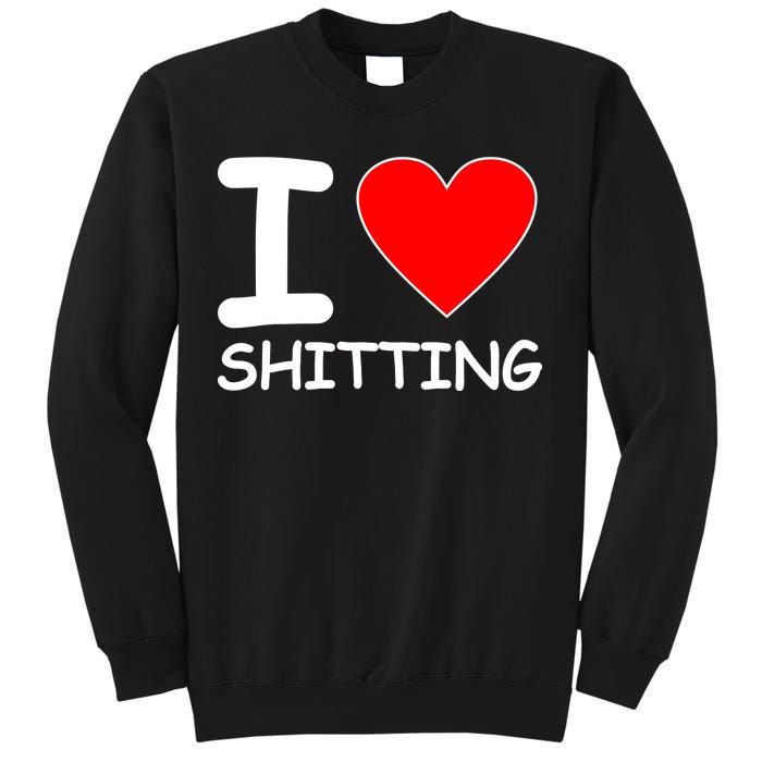 I Heart Shitting Poop Sweatshirt