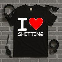 I Heart Shitting Poop T-Shirt