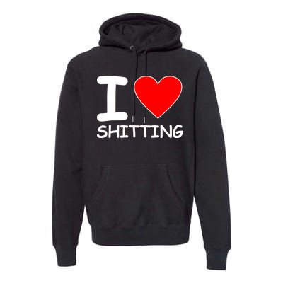 I Heart Shitting Poop Premium Hoodie