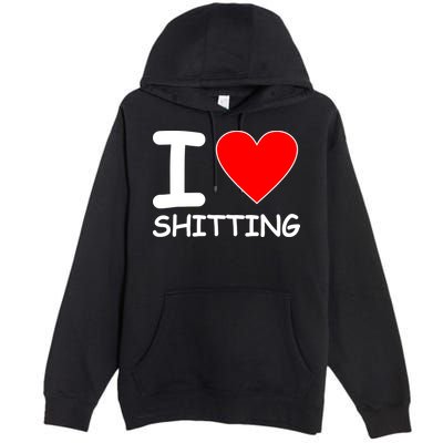 I Heart Shitting Poop Premium Pullover Hoodie