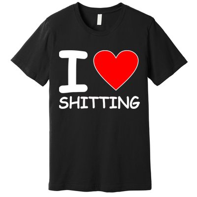 I Heart Shitting Poop Premium T-Shirt