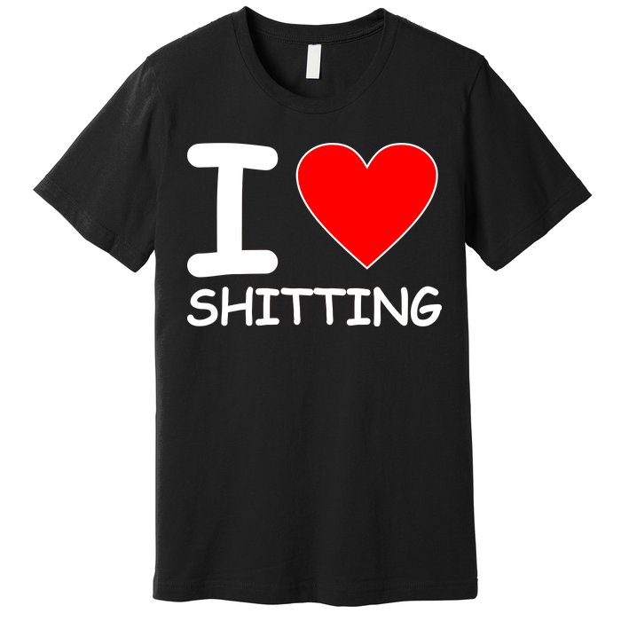 I Heart Shitting Poop Premium T-Shirt