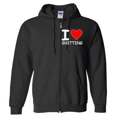 I Heart Shitting Poop Full Zip Hoodie