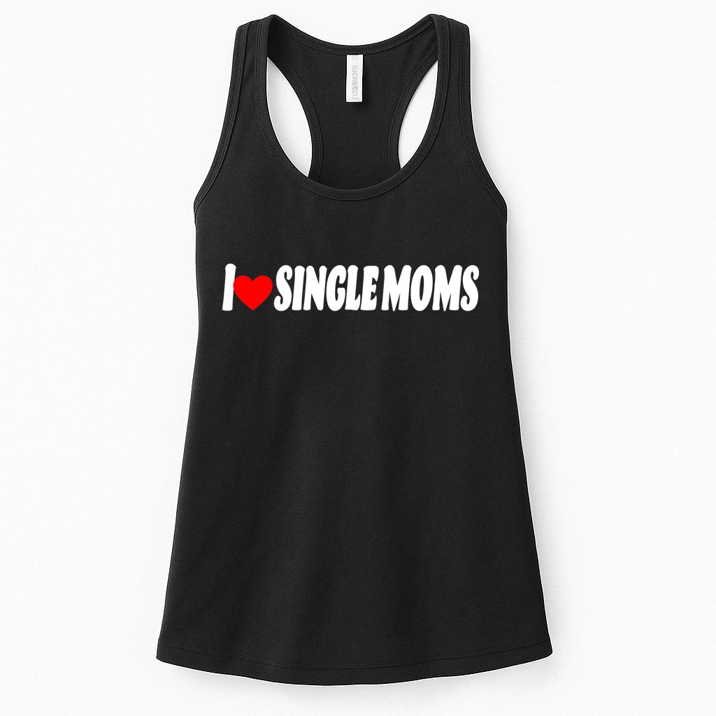 I Heart Single Moms Womens Tank Top