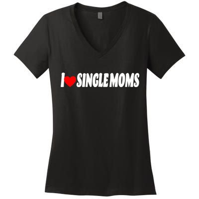 I Heart Single Moms Women's V-Neck T-Shirt