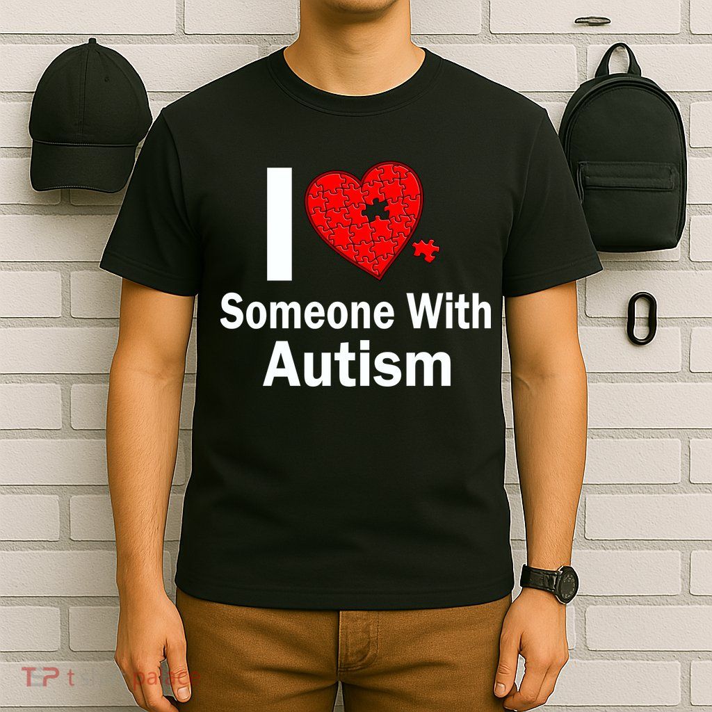 I Heart Someone With Autism T-Shirt