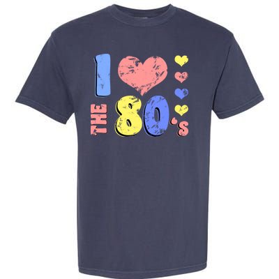 I Heart The 80's Garment-Dyed Heavyweight T-Shirt