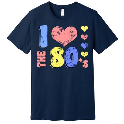 I Heart The 80's Premium T-Shirt